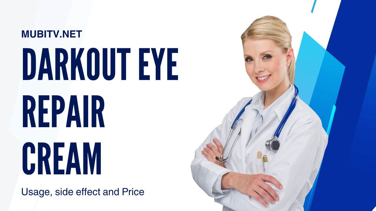 DarkOut Eye Repair Cream Usage, side effect and Price