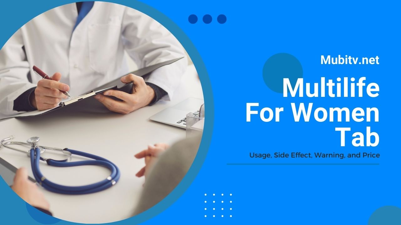 Multilife For Women Tab Usage, Side Effect, Warning, and Price
